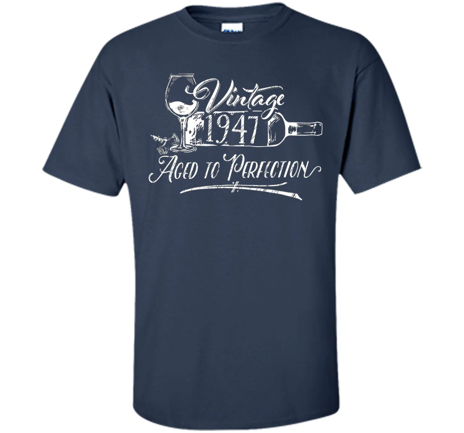 Birthday Shirt 1947 Year - Vintage 1947 Aged to Perfection