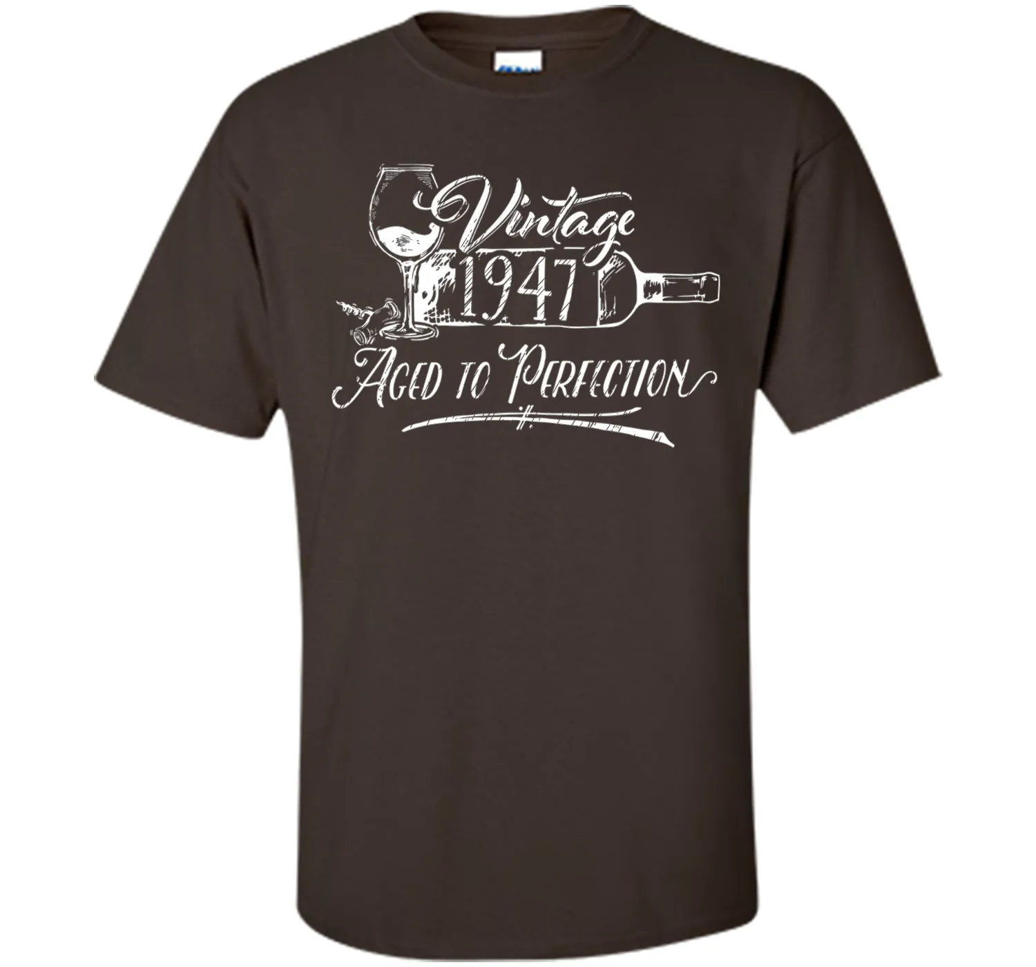 Birthday Shirt 1947 Year - Vintage 1947 Aged to Perfection
