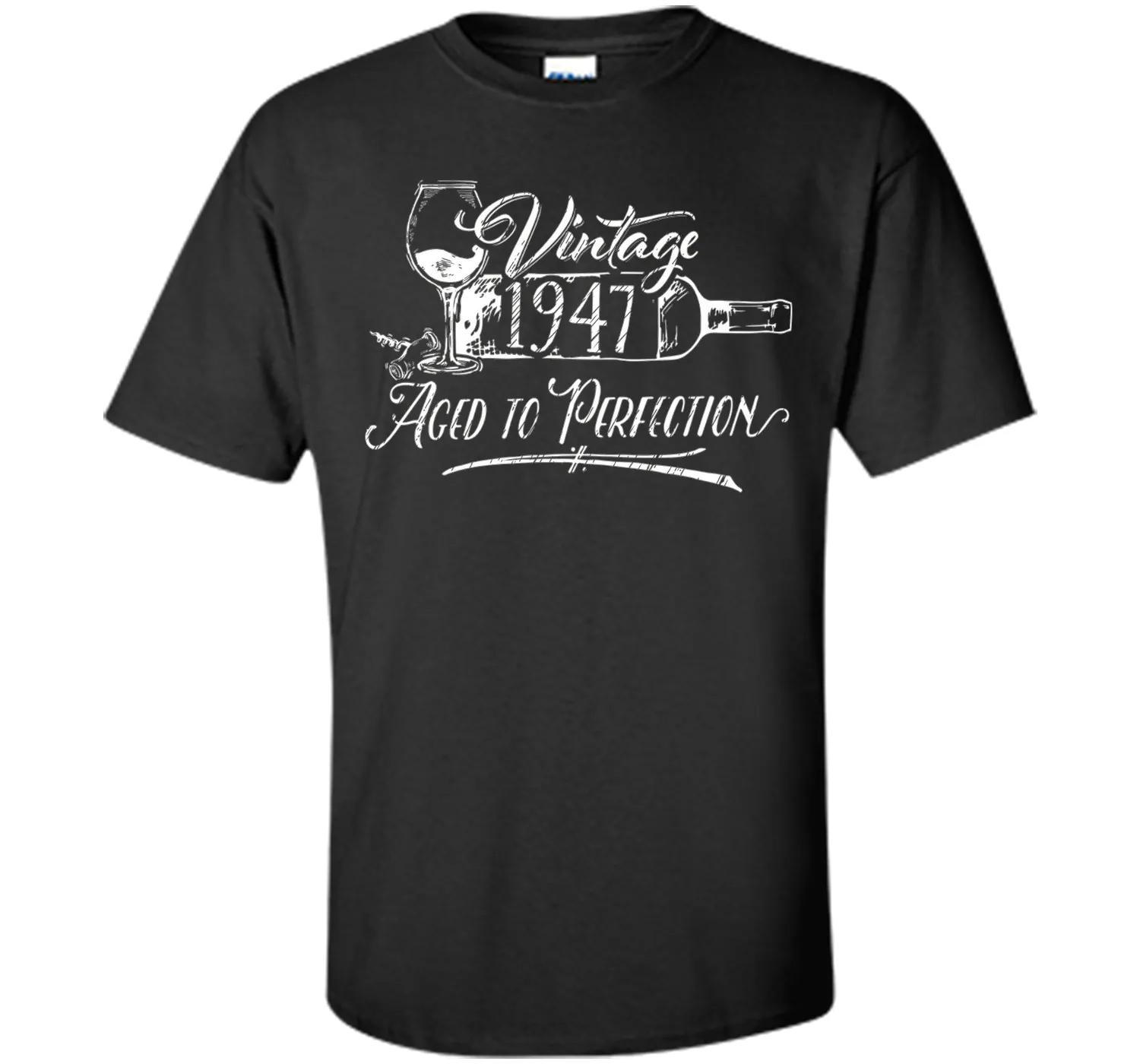 Birthday Shirt 1947 Year - Vintage 1947 Aged to Perfection