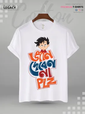 Geyan Deben Na Please Printed Men's High Quality Tee In Resonable Price